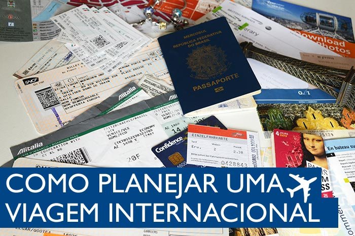 10 Dicas para planejar uma viagem internacional