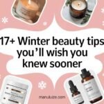 17 Winter Beauty Tips To Try Now