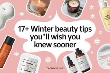 17 Winter Beauty Tips To Try Now