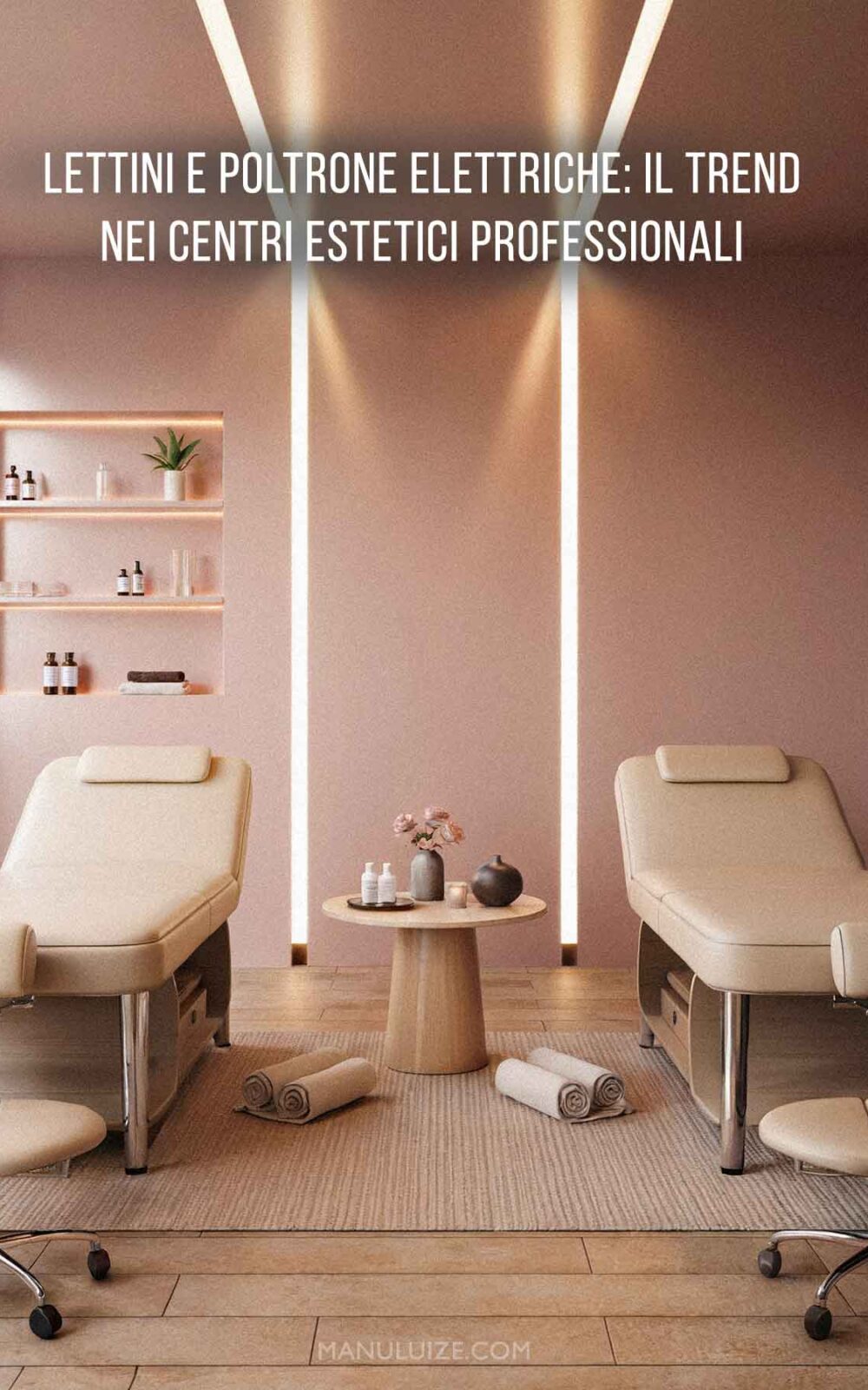 Lettini e poltrone elettriche: il trend nei centri estetici professionali Lettini e poltrone elettriche: il trend nei centri estetici professionali