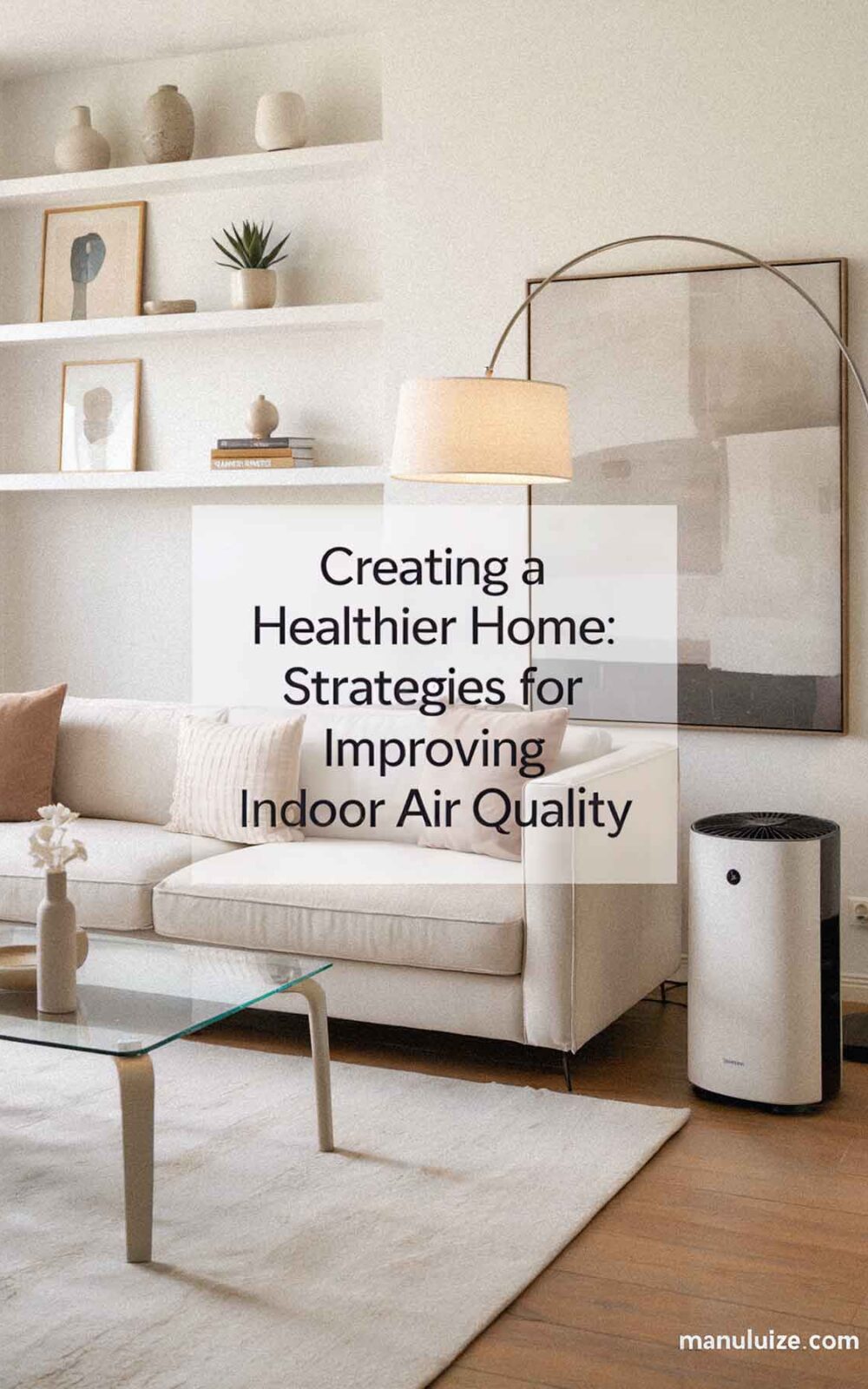 Strategies for Improving Indoor Air Quality Strategies for Improving Indoor Air Quality