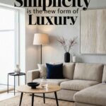 3 Reasons Simplicity Is the New Form of Luxury